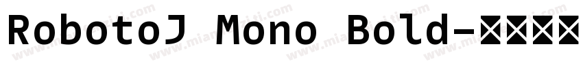 RobotoJ Mono Bold字体转换